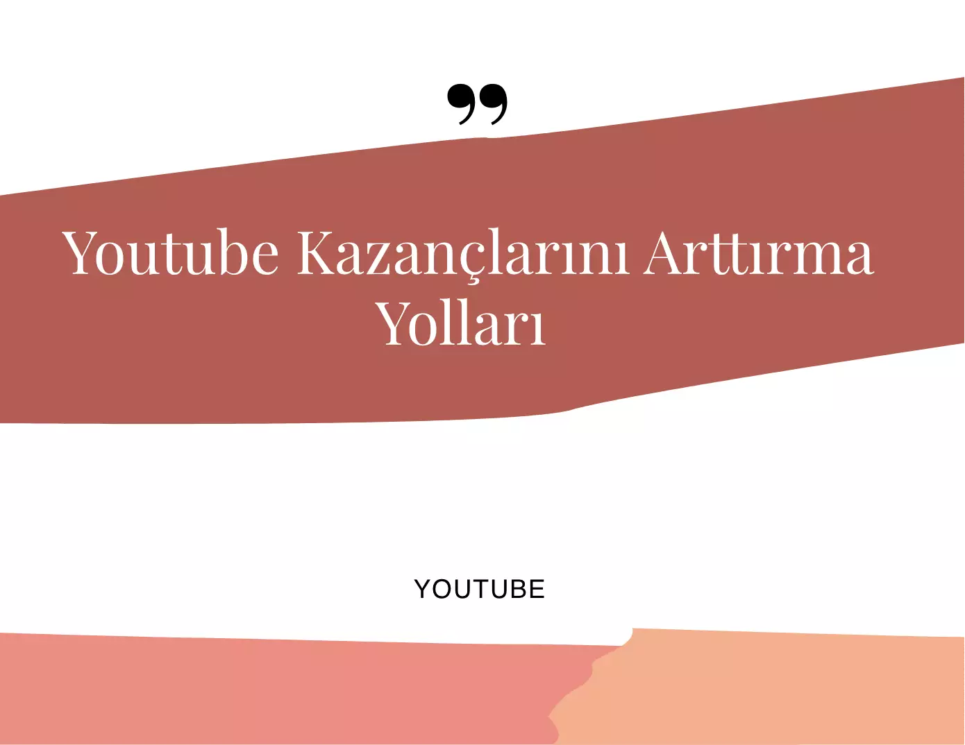 YouTube Kazançlarını Arttırma Yolları