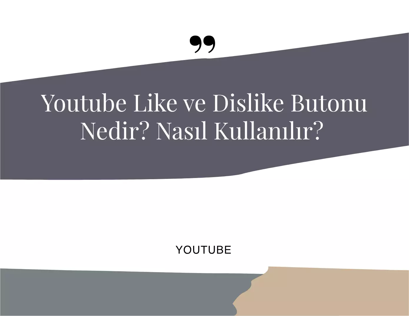 Youtube Like ve Disslike Butonu Nedir?