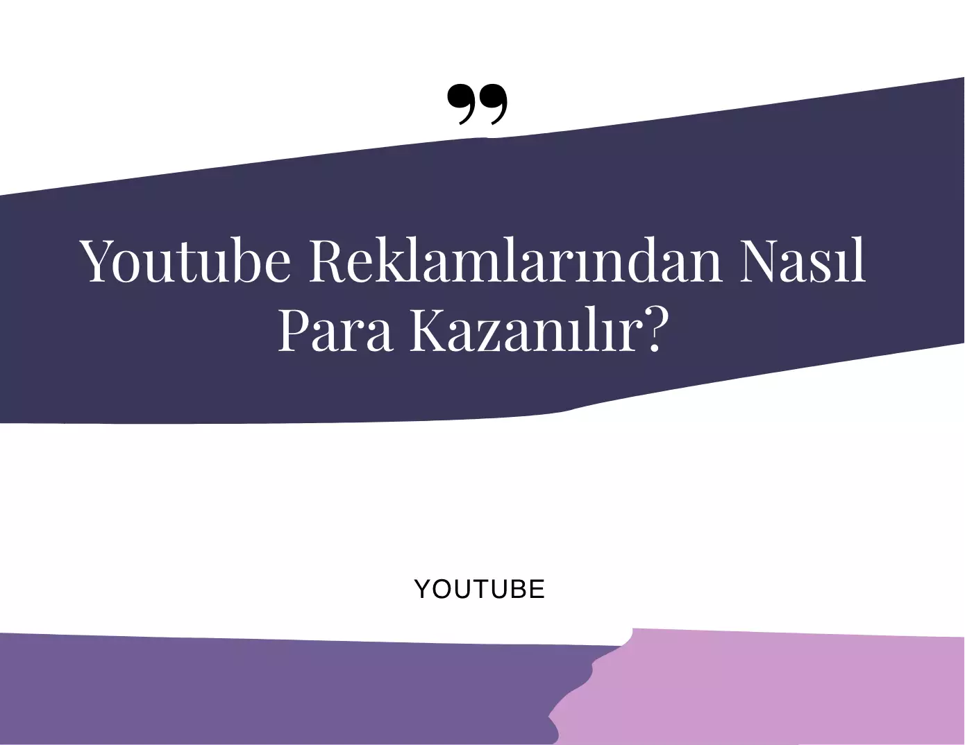 Youtube Reklamlarından Nasıl Para Kazanılır?